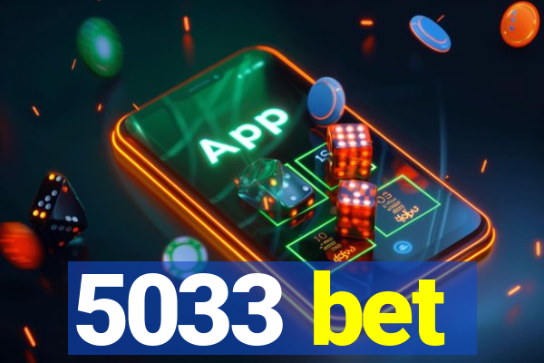 5033 bet